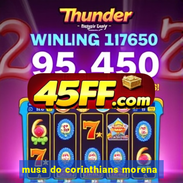 musa do corinthians morena